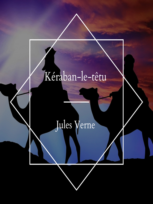 Title details for Kéraban-le-têtu by Jules Verne - Available